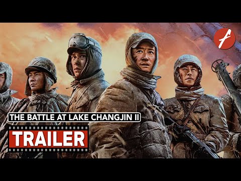 The Battle at Lake Changjin II: Watergate Bridge (2022) 长津湖之水门桥 - Movie Trailer - Far East Films