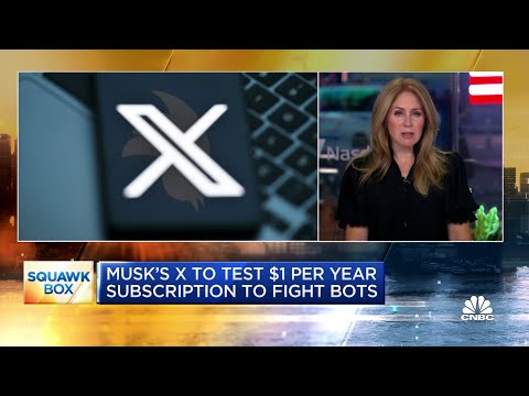 Elon Musk's X to test $1 per year subscription to fight bots