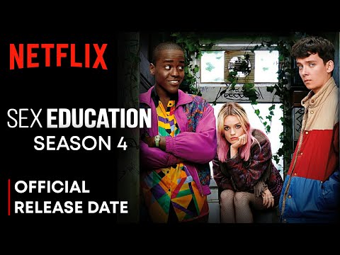 Sex Education Season 4 Release Date | Sex Education Season 4 Trailer | Netflix
