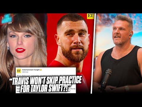 People Are Upset Travis Kelce Didn't Skip Practice For Taylor Swift's Birthday Party | Pat McAfee