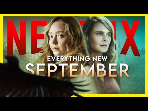 Everything Exciting & NEW on NETFLIX in September 2022