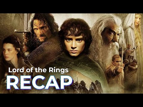 Lord of the Rings: Original Trilogy RECAP
