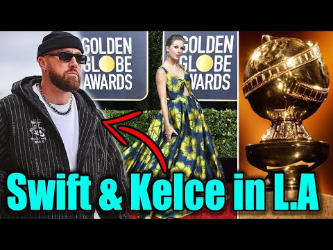 Taylor Swift attend Golden Globes 'WITHOUT' Kelce, despite couple both being in LA