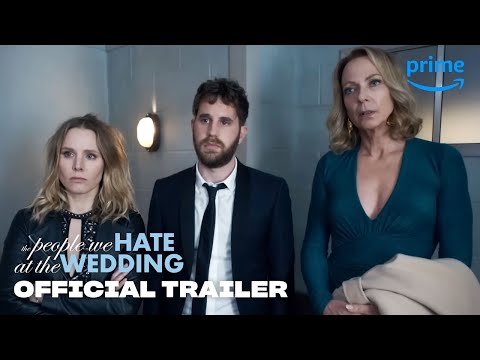 The People We Hate At The Wedding - Official Trailer | Prime Video