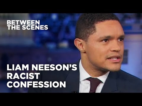 Liam Neeson’s Racist Confession - Between the Scenes | The Daily Show