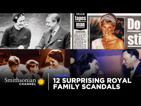 12 Surprising Royal Family Scandals & Secrets 👑 A Timeline of Infamy | Smithsonian Channel