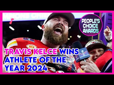 Travis Kelce Wins Athlete of the Year at 2024 People’s Choice Awards - US FAME