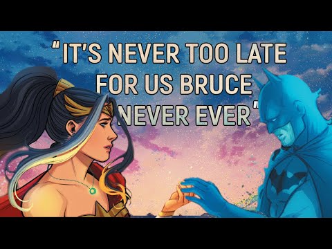 Batman & Wonder Woman - Will the Fantasy Love become a Reality ?