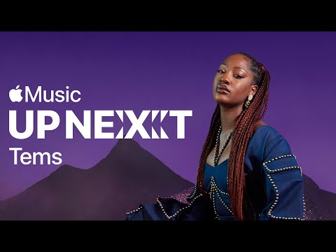 Tems: Up Next Interview | Apple Music