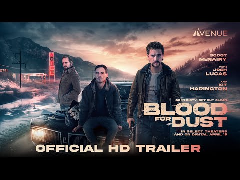 BLOOD FOR DUST l Official HD Trailer l Starring Scoot McNairy & Kit Harington l Watch it On 4.19